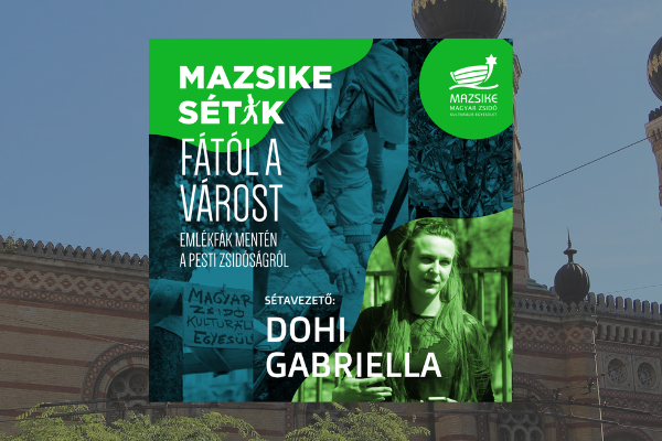 Fától a várost! - Emlékfák mentén a pesti zsidóságról, a Mazsike szervezésében